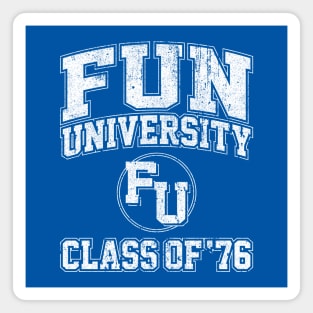 Fun University Class of 76 Magnet